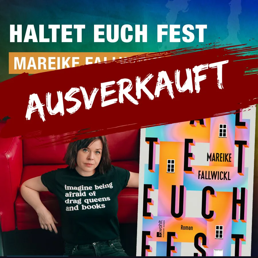 Live Event: Mareike Fallwickl liest aus "Haltet euch fest" - AUSVERKAUFT